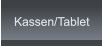 Kassen/Tablet Kassen/Tablet